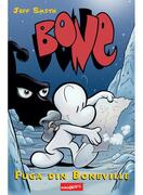 BONE #1. Fuga din Boneville
