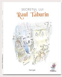 Secretul lui Raul Taburin