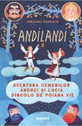 Aventura gemenilor Andrei si Lucia dincolo de Poiana Vie. (Vol. II)