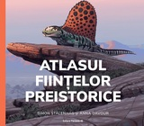 Atlasul ființelor preistorice (ediție cartonată)