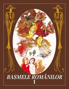 Basmele românilor. Volumul I (ediția originală, hardcover)