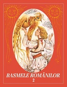 Basmele românilor. Volumul II (ediția originală, hardcover)