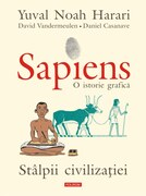 Sapiens. O istorie grafică Volumul II. Stâlpii civilizației